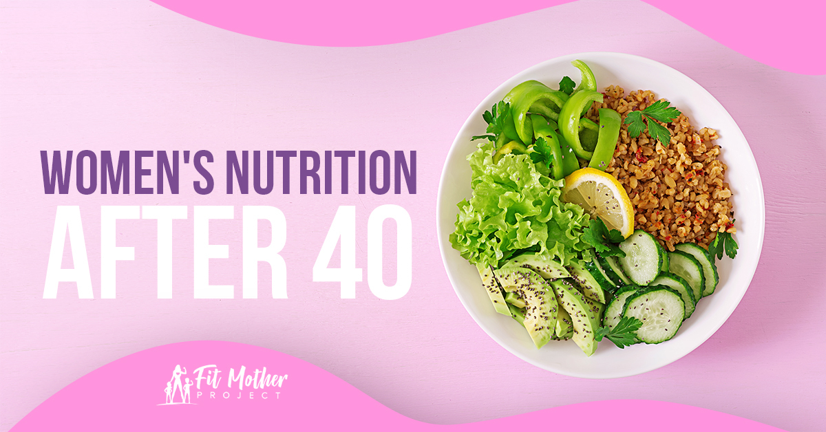 women's nutrition after 40
