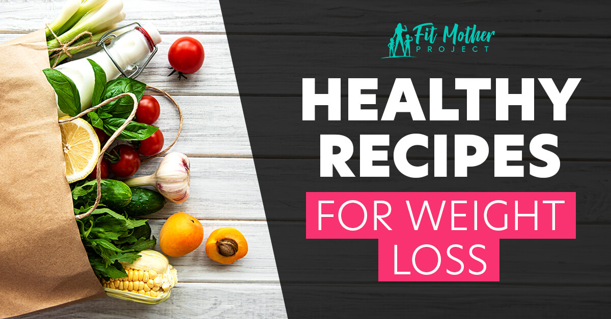 healthy recipes for weight loss