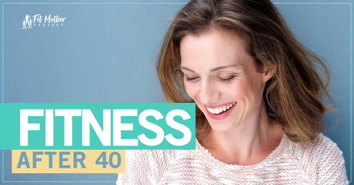 fitness after 40