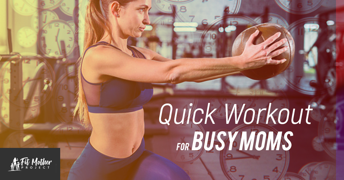 quick workout for busy moms