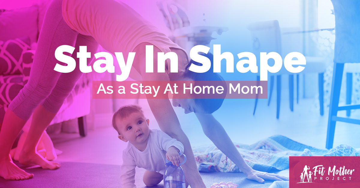 stay at home mom exercise and weight loss
