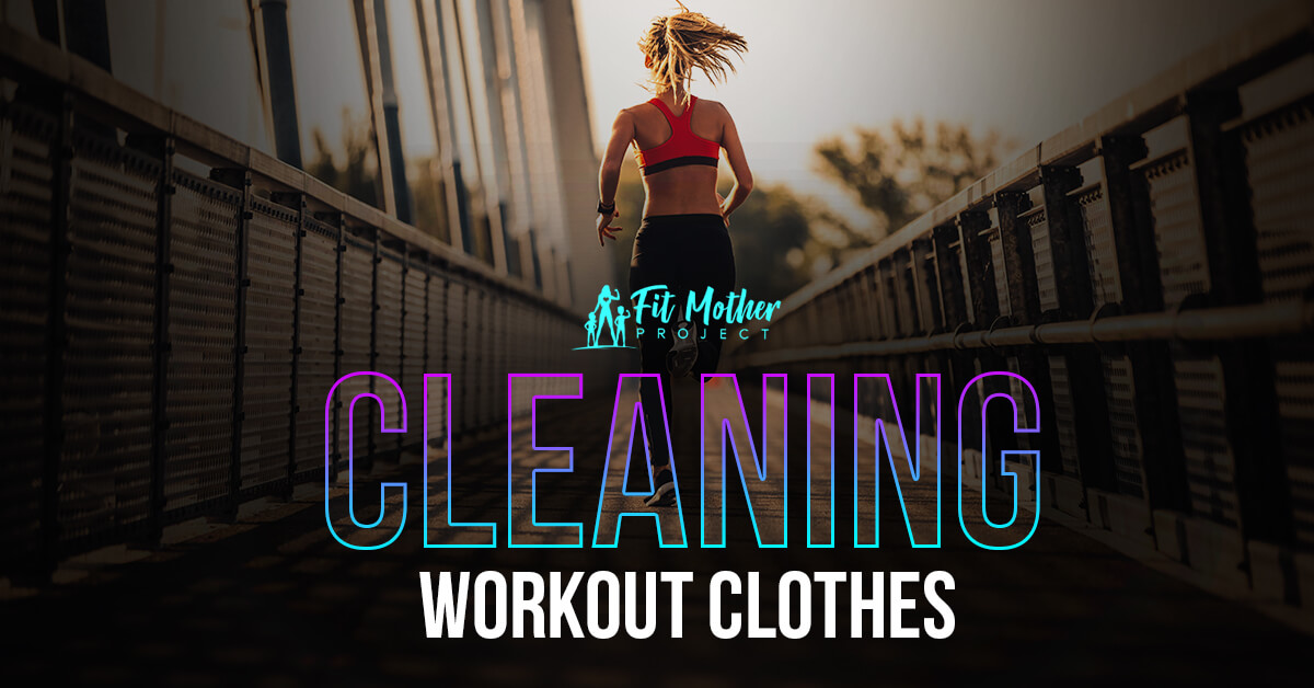 cleaning workout clothes