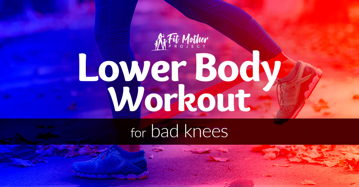 lower body workouts for bad knees