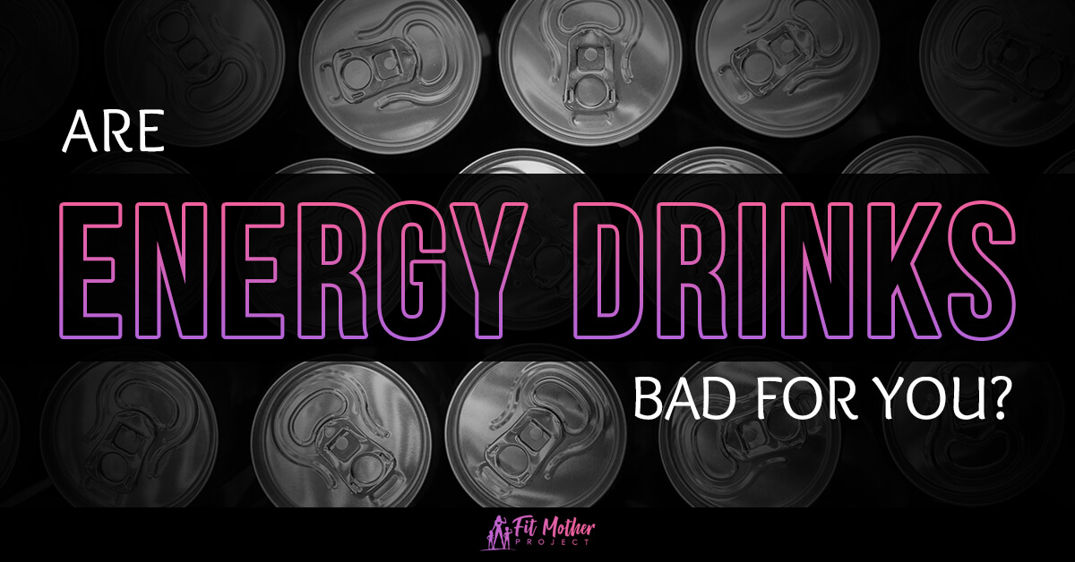 are energy drinks bad for you