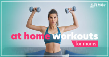 at home workouts for moms
