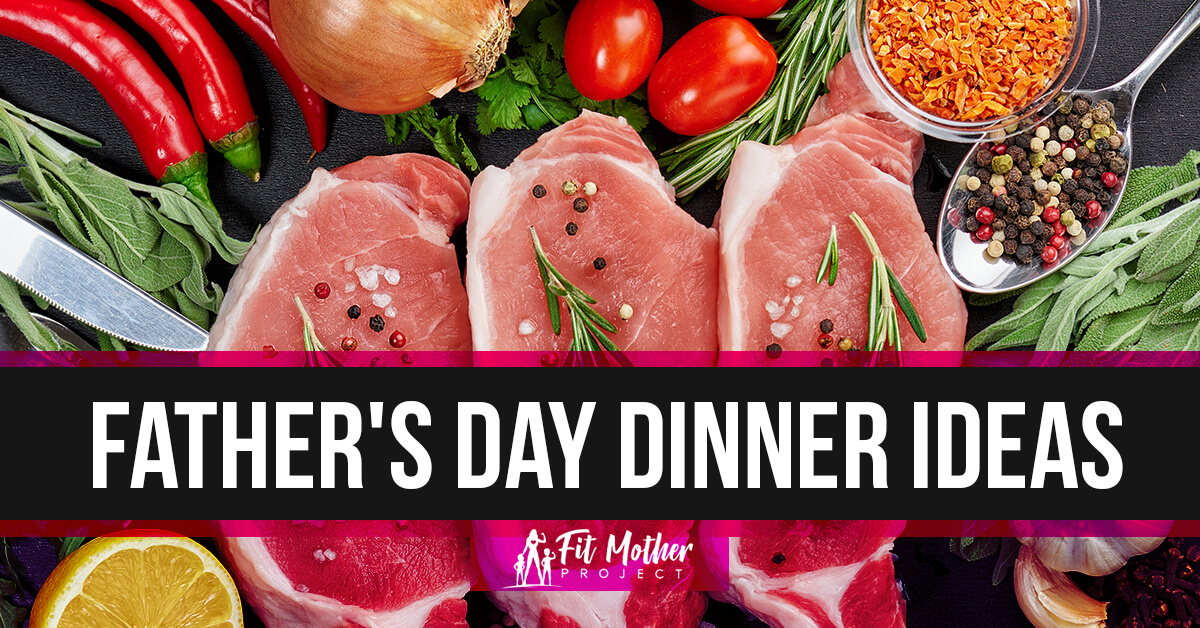 father_s day dinner ideas FMP
