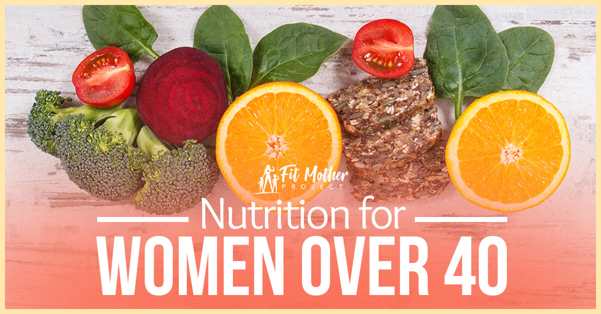 nutrition for women over 40