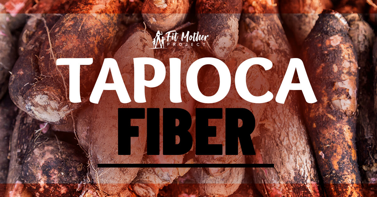 tapioca fiber