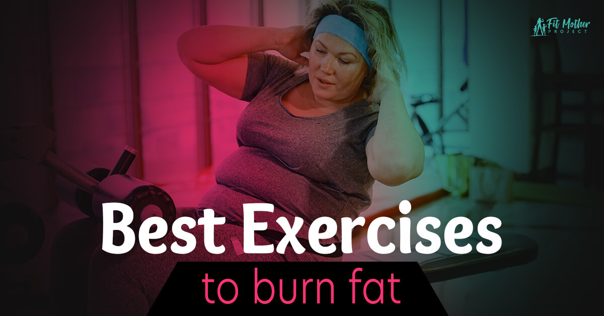 best exercises to burn fat