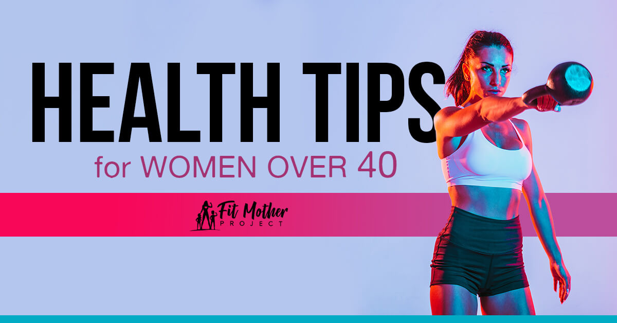 health tips for women over 40