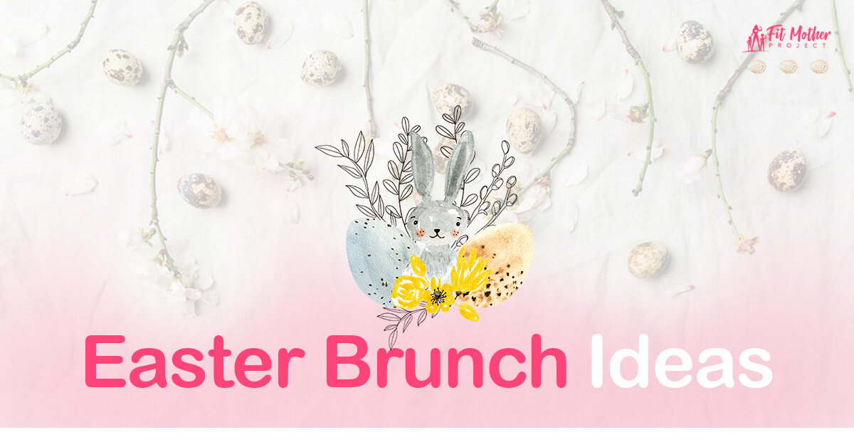 Easter brunch ideas