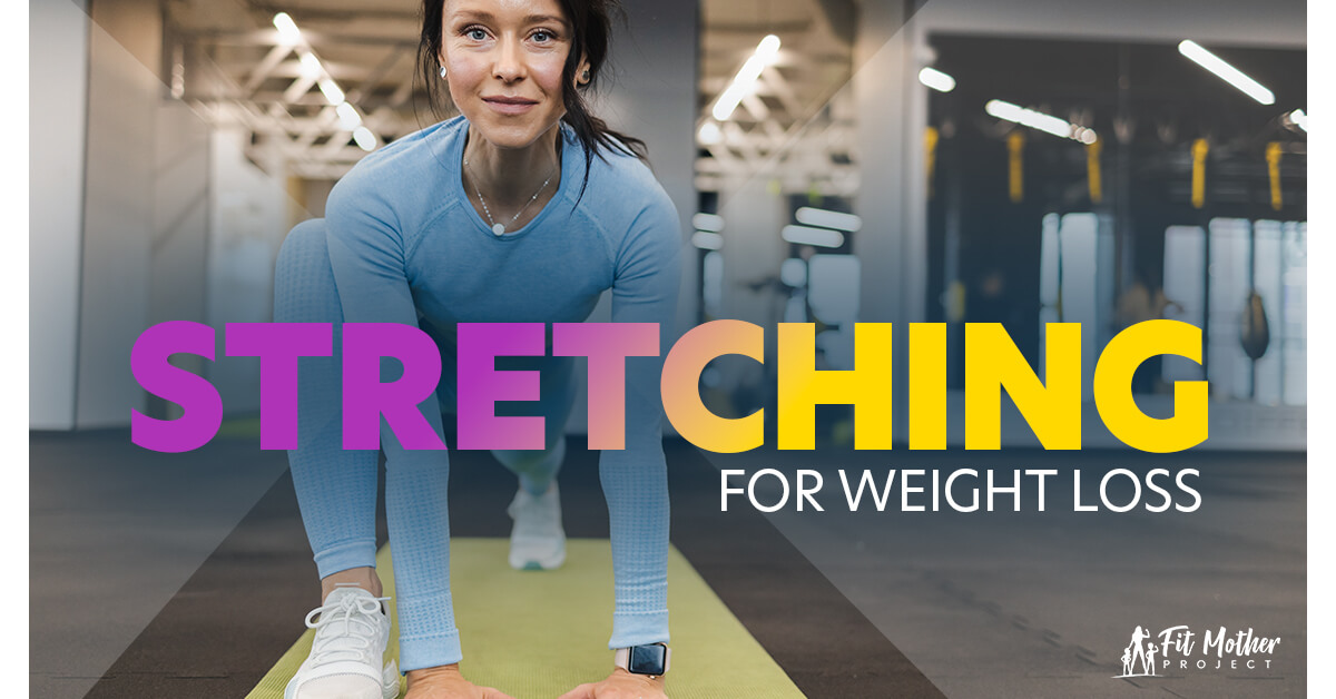 stretching for weight loss