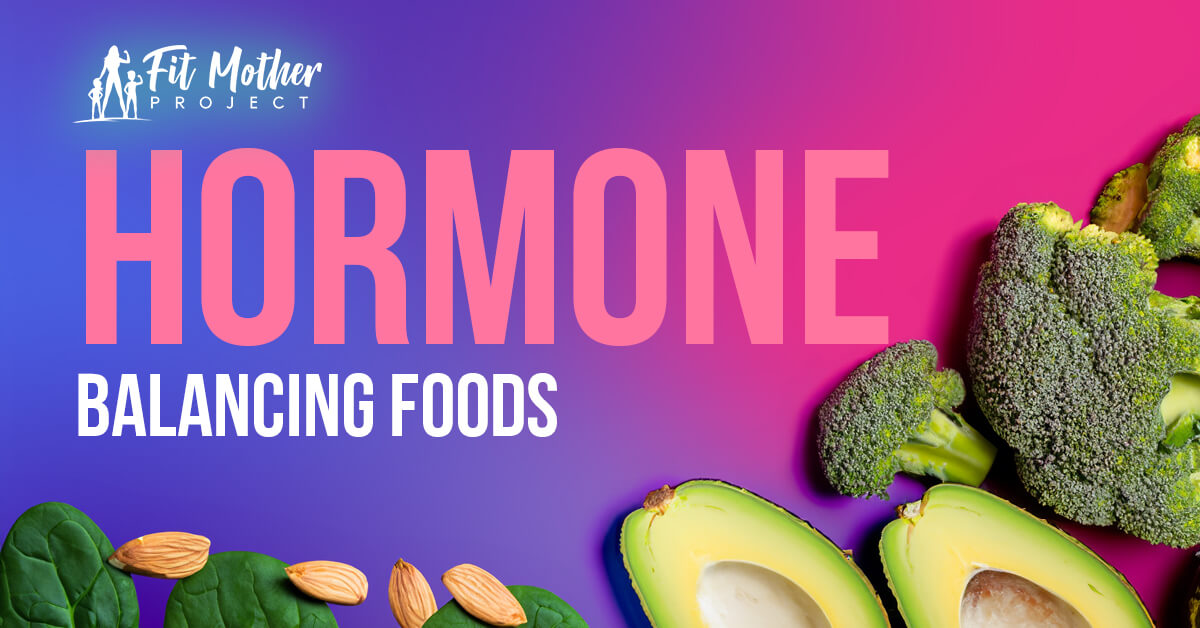 foods that balance hormones