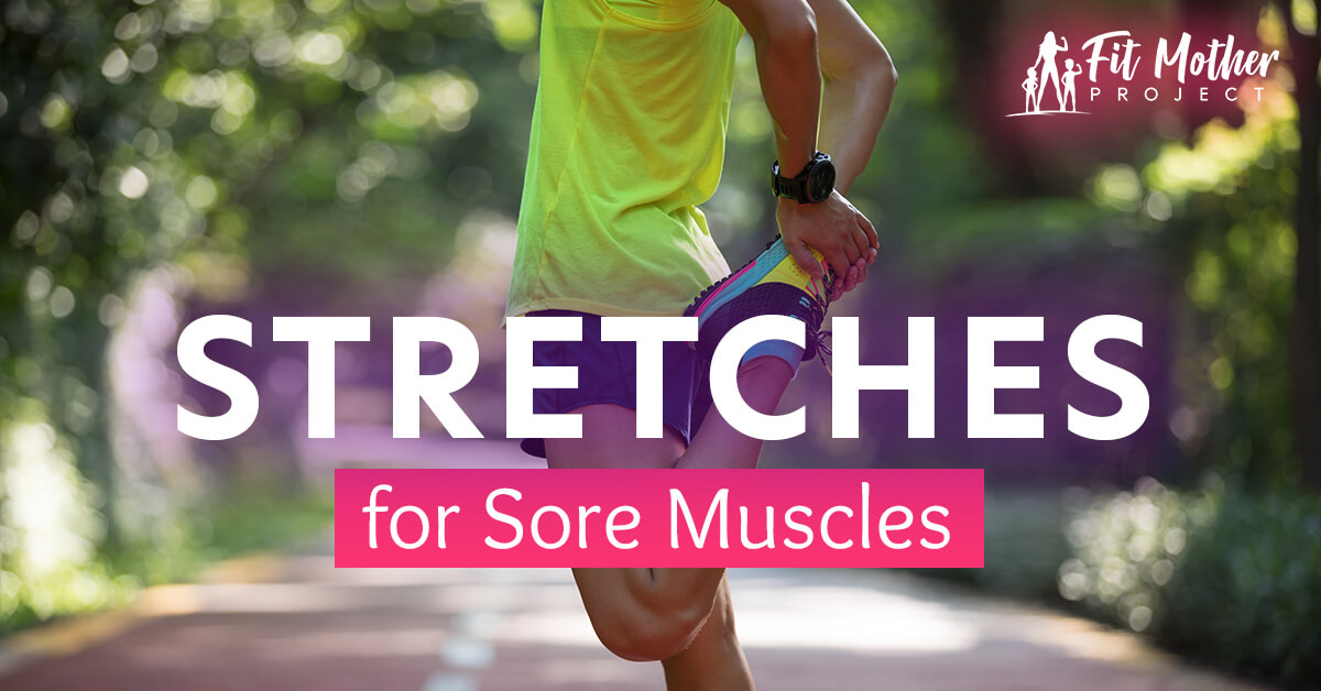 stretches for sore muscles
