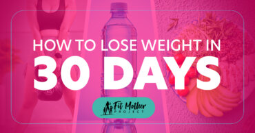 How To Lose Weight In 30 Days