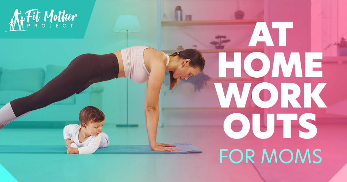 at home workouts for moms