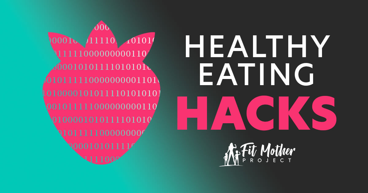 healthy eating hacks