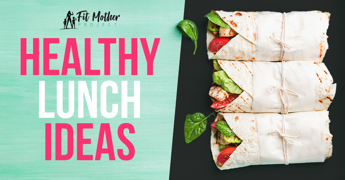 https://www.fitmotherproject.com/wp-content/uploads/2023/08/Healthy-Lunch-Ideas.jpg