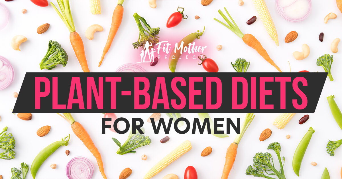 plant-based diets for women